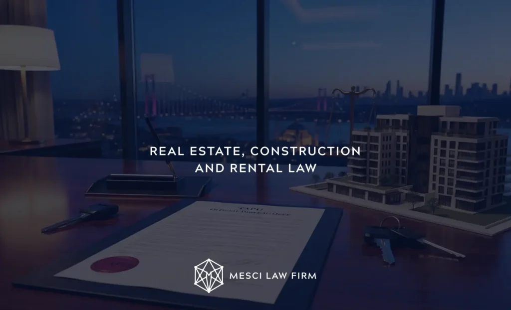 REAL ESTATE, CONSTRUCTION AND RENTAL LAW
