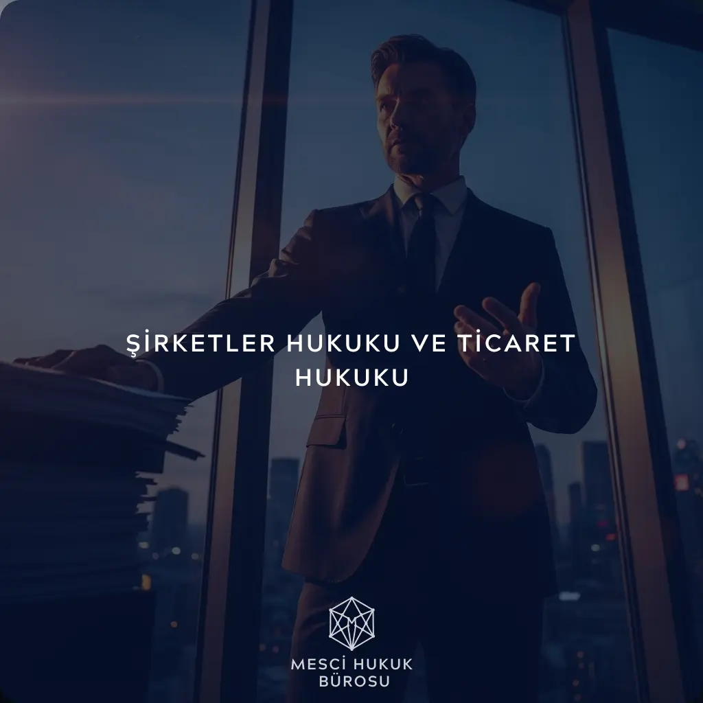 Şirketler ve Ticaret Hukuku